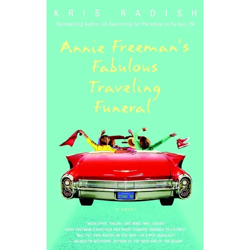 Annie Freeman's Fabulous Traveling Funeral