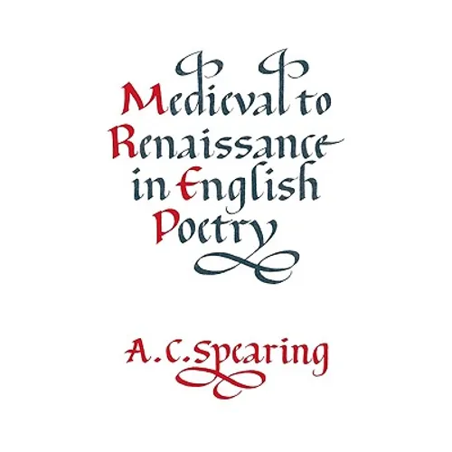 Medieval to Renaissance in English Poetry