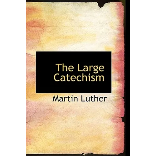The Large Catechism