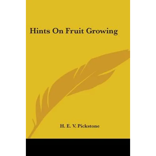 Hints On Fruit Growing