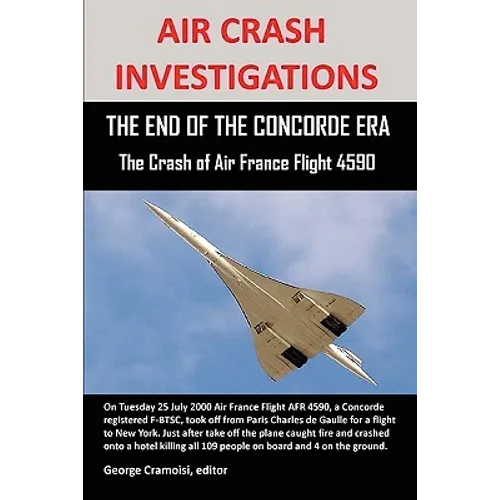 Air Crash Investigations: THE END OF THE CONCORDE ERA, The Crash of Air France Flight 4590