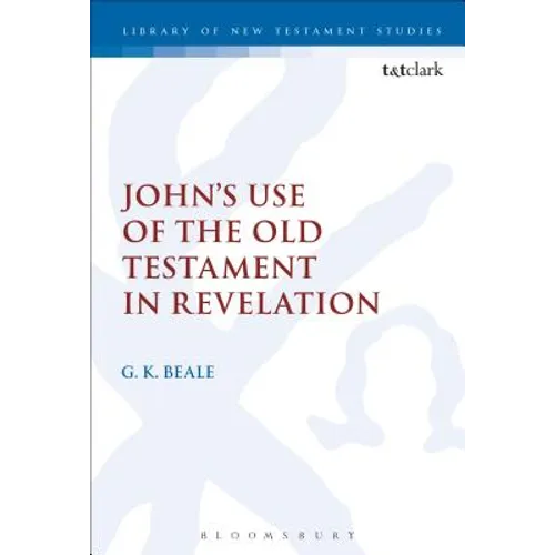 John's Use of the Old Testament in Revelation
