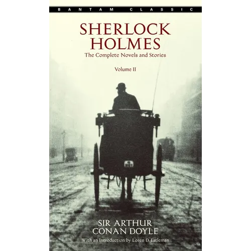 Sherlock Holmes: The Complete Novels and Stories Volume II