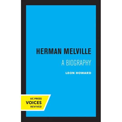 Herman Melville: A Biography