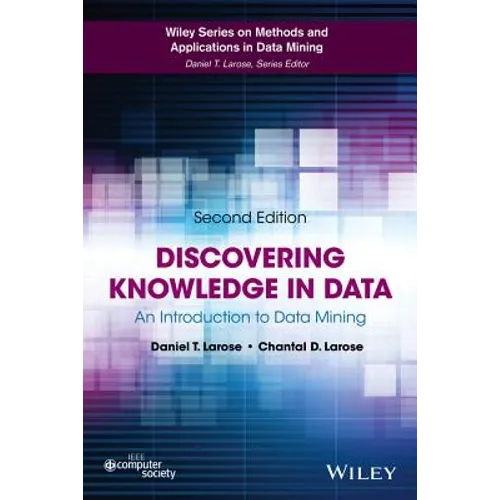 Discovering Knowledge in Data: An Introduction to Data Mining