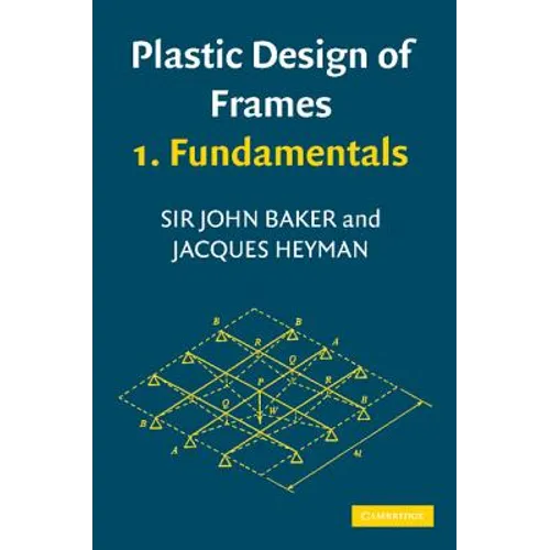 Plastic Design of Frames 1: Fundamentals