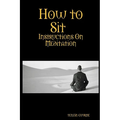 How to Sit, Instructions on Meditation