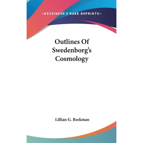 Outlines Of Swedenborg's Cosmology