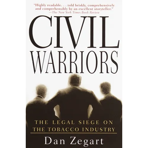 Civil Warriors: The Legal Siege on the Tobacco Industry