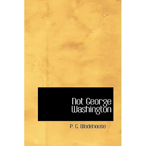 Not George Washington