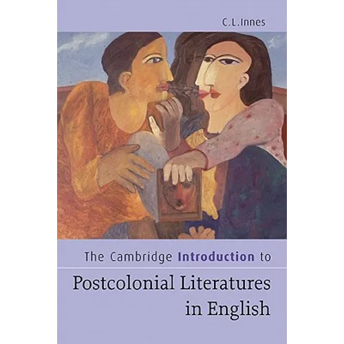 The Cambridge Introduction to Postcolonial Literatures in English