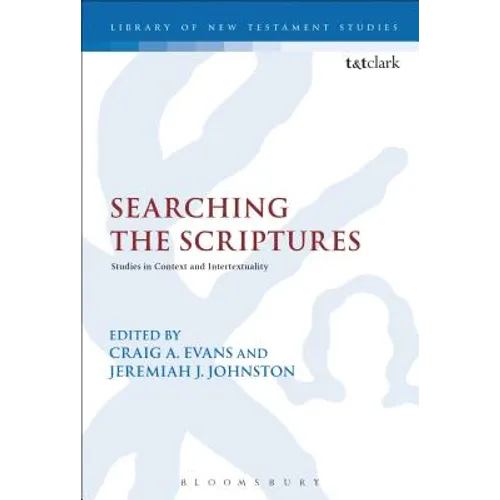 Searching the Scriptures: Studies in Context and Intertextuality