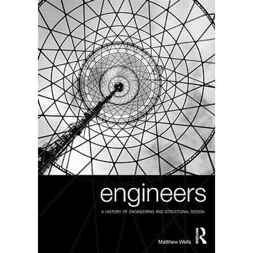 Engineers: A History of Engineering and Structural Design