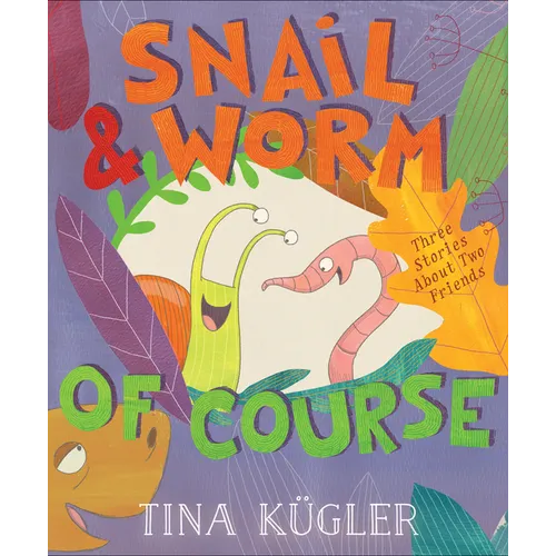 Snail & Worm, of Course