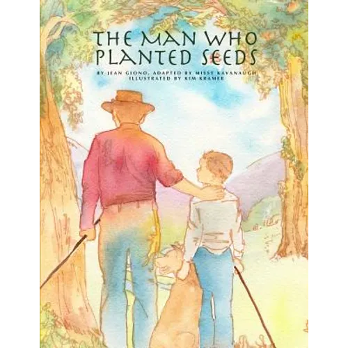 The Man Who Planted Seeds