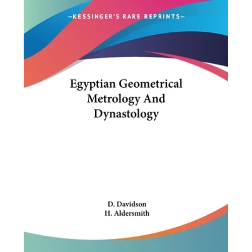 Egyptian Geometrical Metrology And Dynastology