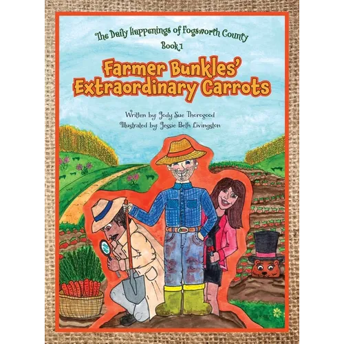 Farmer Bunkles' Extraordinary Carrots