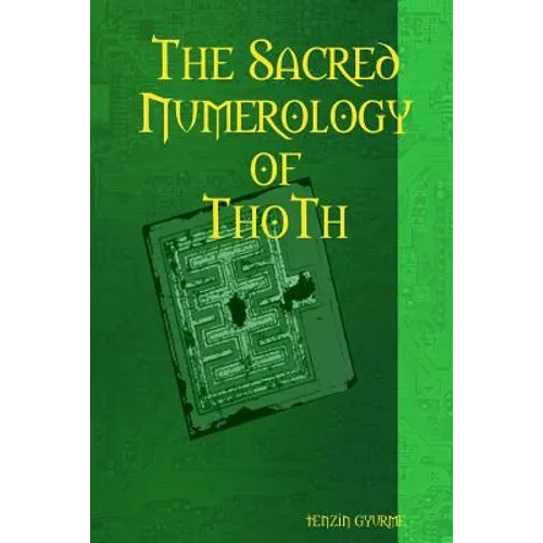 The Sacred Numerology of ThoTh