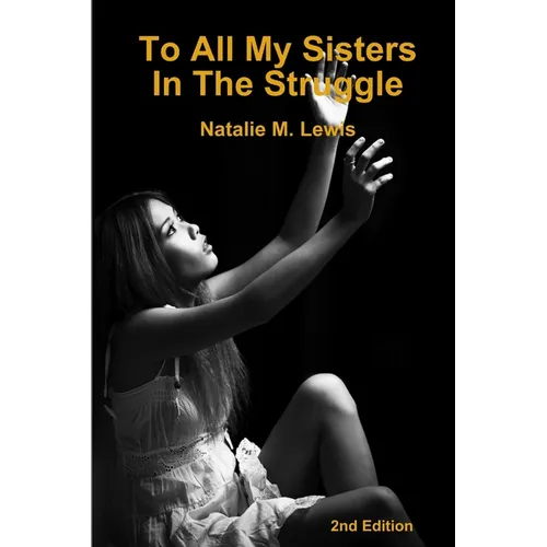 To All My Sisters In The Struggle 2nd Edition