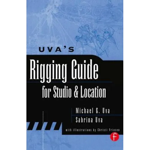 Uva's Rigging Guide for Studio and Location