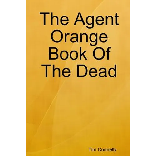 The Agent Orange Book of the Dead