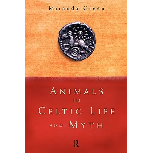 Animals in Celtic Life and Myth