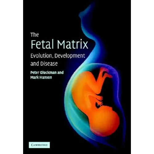 The Fetal Matrix - Evol Dev Disease