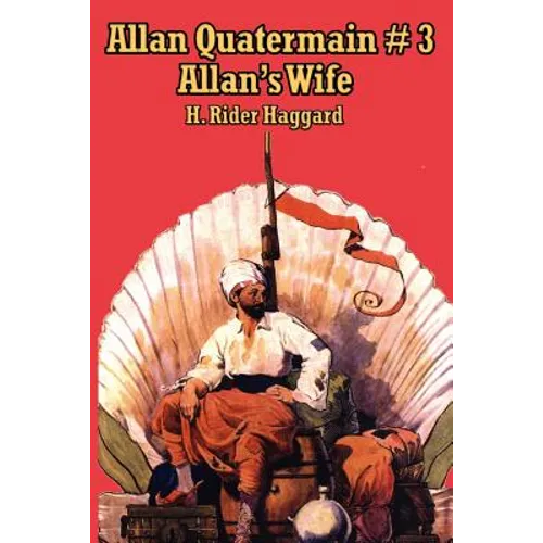 Allan Quatermain #3: A Tale of Love, Loss, and Adventure in the Quatermain Saga