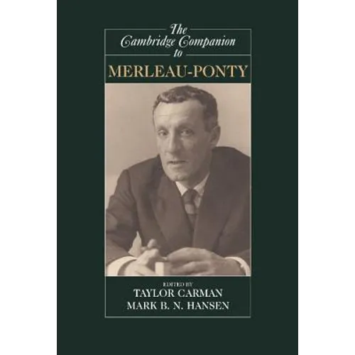 The Cambridge Companion to Merleau-Ponty