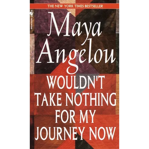 Wouldn't Take Nothing for My Journey Now