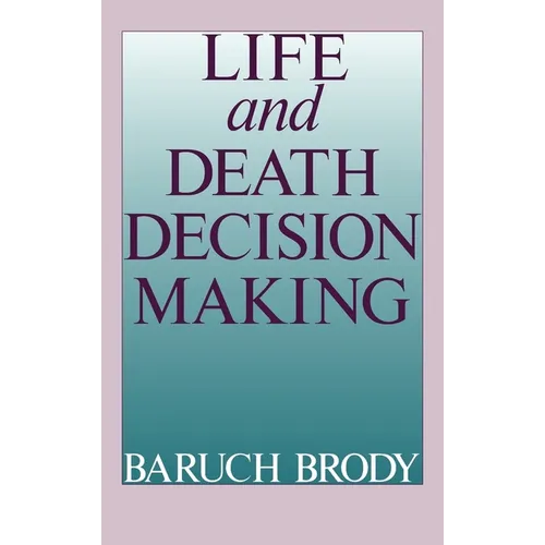Life and Death Decision Making