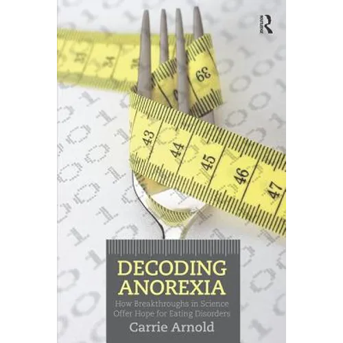 Decoding Anorexia: How Breakthroughs in Science Offer Hope for Eating Disorders