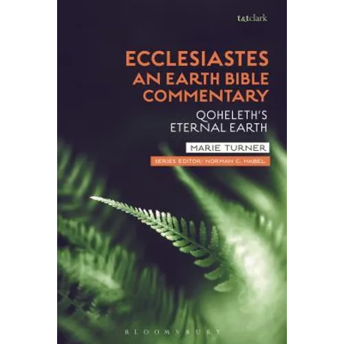 Ecclesiastes: An Earth Bible Commentary: Qoheleth's Eternal Earth