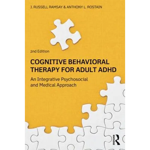 Cognitive Behavioral Therapy for Adult ADHD: An Integrative Psychosocial and Medical Approach