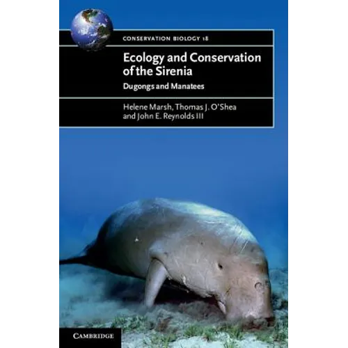 Ecology and Conservation of the Sirenia
