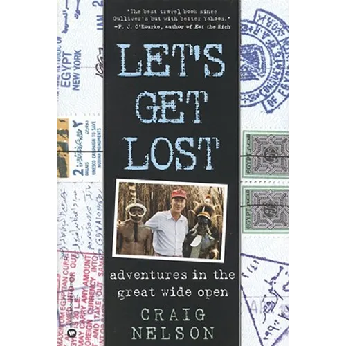 Let's Get Lost: Adventures in the Great Wide Open
