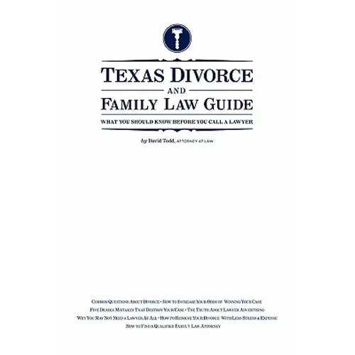 Texas Divorce and Family Law Guide: What You Should Know Before You Call a Lawyer