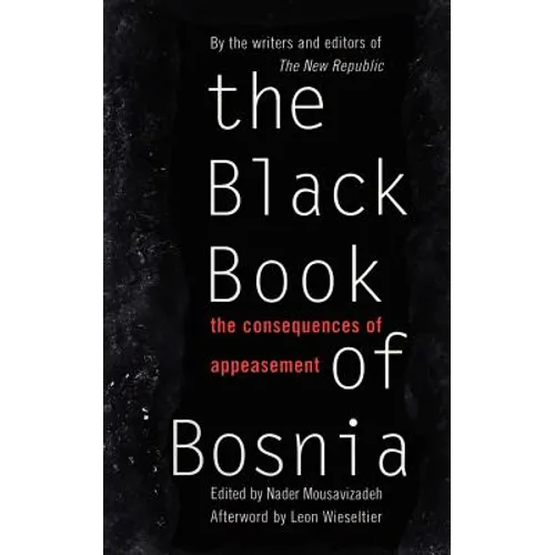 The Black Book of Bosnia: The Consequences of Appeasement