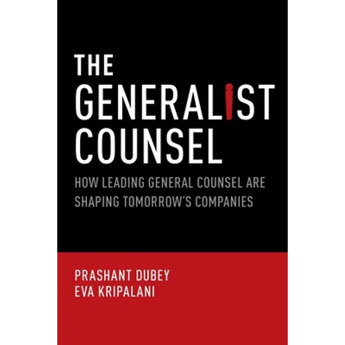 Generalist Counsel: How Leading General Counsel Are Shaping Tomorrow's Companies