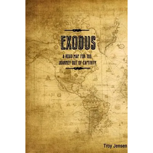 EXODUS 'A Roadmap for the Journey Out of Captivity'