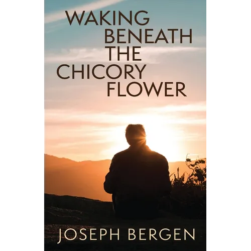 Waking Beneath the Chicory Flower