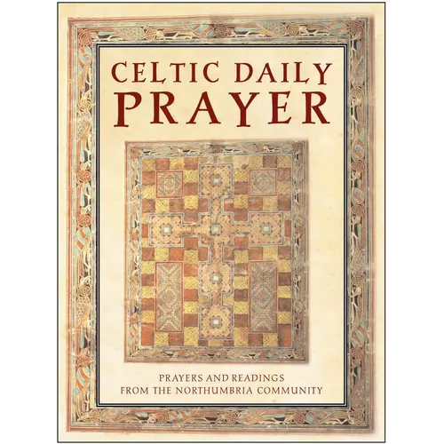 Celtic Daily Prayer: Prayers and Readings from the Northumbria Community