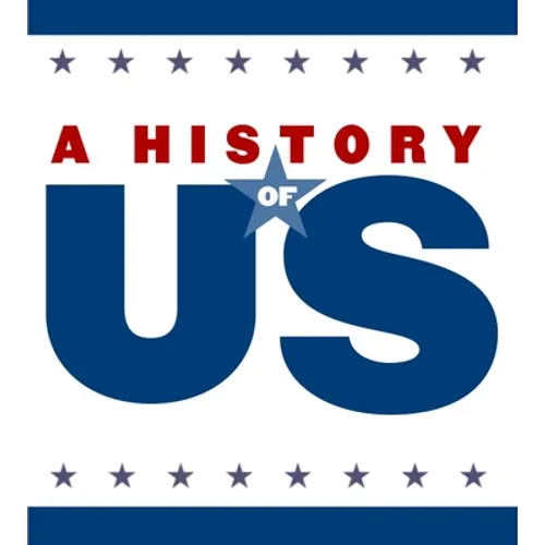 The First Americans Elementary Grades Teaching Guide, a History of Us: Teaching Guide Pairs with a History of Us: Book One