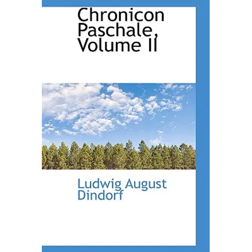 Chronicon Paschale, Volume II
