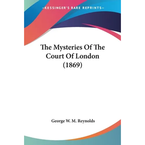 The Mysteries Of The Court Of London (1869)