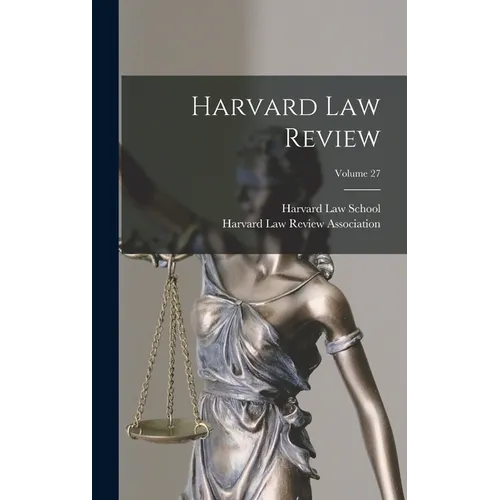 Harvard Law Review; Volume 27