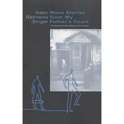 More Stories from My Father's Court: A Collection