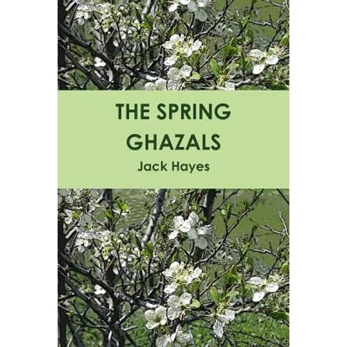 The Spring Ghazals