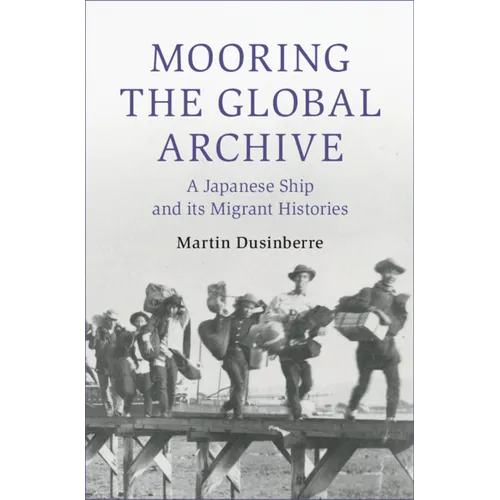 Mooring the Global Archive - Hardcover