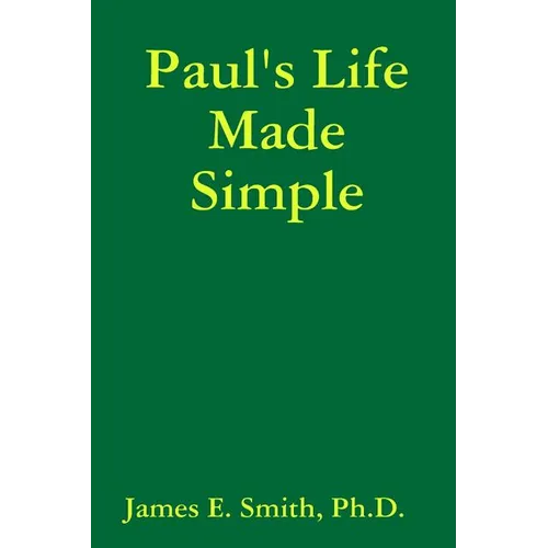 Paul's Life Made Simple